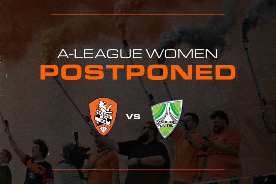 Postponed: Brisbane Roar v Canberra United | Liberty A-League