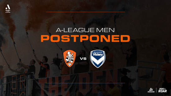 Postponed: Brisbane Roar v Melbourne Victory | Isuzu UTE A-League