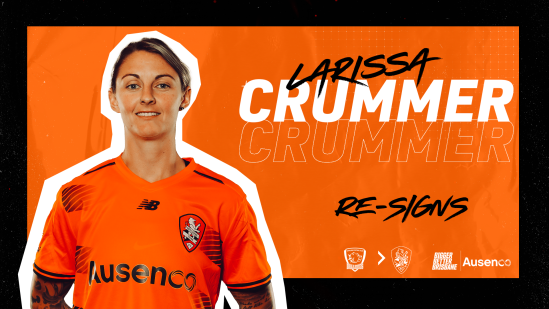 Brisbane Roar announce the re-signing of Larissa Crummer